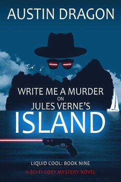 Cover Write Me a Murder on Jules Verne's Island (Liquid Cool, Book 9) (eBook, ePUB)