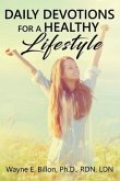 Daily Devotions For A Healthy Lifestyle (eBook, ePUB) Daily Devotions For A Healthy Lifestyle (eBook, ePUB)