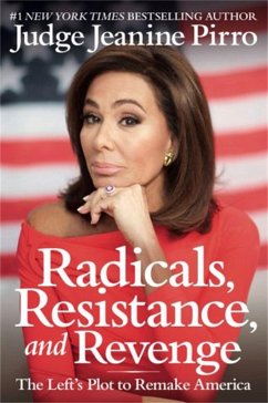 Radicals, Resistance, and Revenge - Pirro, Jeanine