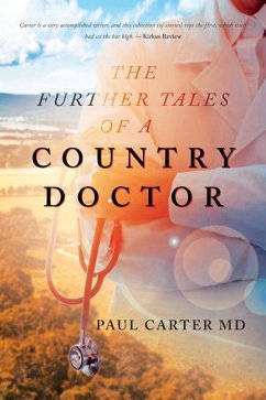 The Further Tales of a Country Doctor - Carter, Paul