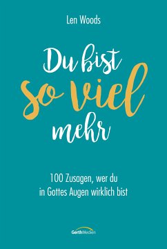 Du bist so viel mehr (eBook, ePUB) - Woods, Len