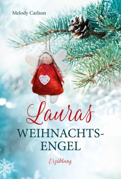 Lauras Weihnachtsengel (eBook, ePUB) - Carlson, Melody
