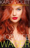 Hotwife Wager - A Hotwife Wife Sharing Romance Novel (eBook, ePUB) Hotwife Wager - A Hotwife Wife Sharing Romance Novel (eBook, ePUB)