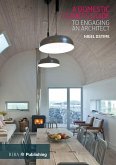 Domestic Client's Guide to Engaging an Architect (eBook, ePUB)