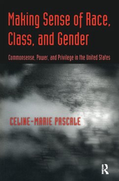 Making Sense of Race, Class, and Gender (eBook, PDF) - Pascale, Celine-Marie