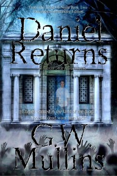 Daniel Returns A Ghost Story Continues Extended Edition (From The Dead Of Night, #2) (eBook, ePUB) - Mullins, G. W.