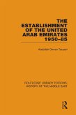 The Establishment of the United Arab Emirates 1950-85 (eBook, ePUB)