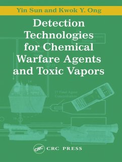 Detection Technologies for Chemical Warfare Agents and Toxic Vapors (eBook, PDF) - Sun, Yin; Ong, Kwok Y.