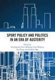 Sport Policy and Politics in an Era of Austerity (eBook, PDF)