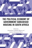 The Political Economy of Government Subsidised Housing in South Africa (eBook, ePUB)