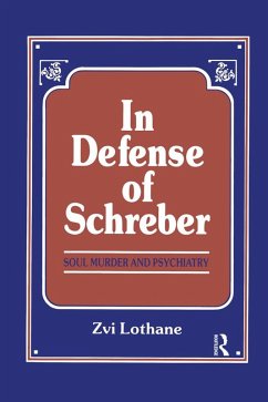 In Defense of Schreber (eBook, ePUB) - Lothane, Henry Zvi