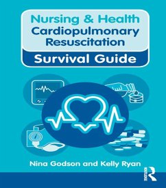 Nursing & Health Survival Guide: Cardiopulmonary Resuscitation (eBook, PDF) - Godson, Nina; Kelly, Ryan