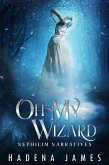 Oh My Wizard (Nephilim Narratives, #2) (eBook, ePUB)