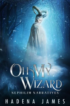 Oh My Wizard (Nephilim Narratives, #2) (eBook, ePUB) - James, Hadena