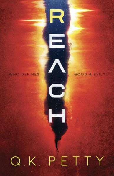 Reach: Who defines good and evil? (RIFT Series, #1) (eBook, ePUB) Reach: Who defines good and evil? (RIFT Series, #1) (eBook, ePUB)