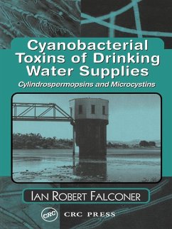 Cyanobacterial Toxins of Drinking Water Supplies (eBook, PDF) - Falconer, Ian Robert