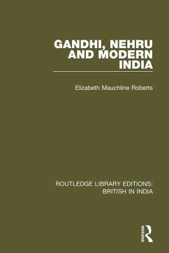 Gandhi, Nehru and Modern India (eBook, ePUB) - Roberts, Elizabeth Mauchline