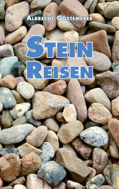 Steinreisen (eBook, ePUB) - Göstemeyer, Albrecht