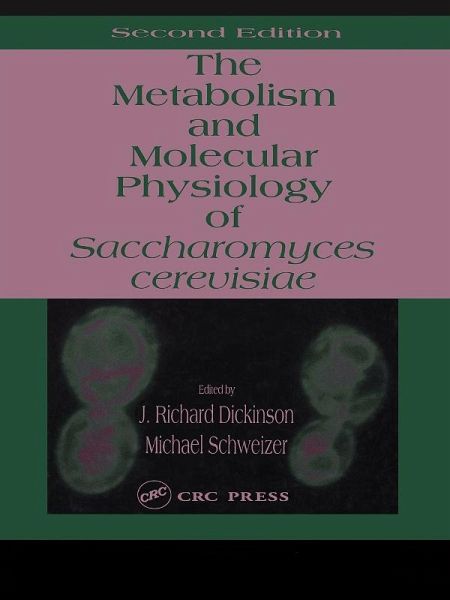 Metabolism and Molecular Physiology of Saccharomyces Cerevisiae (eBook, ePUB) Metabolism and Molecular Physiology of Saccharomyces Cerevisiae (eBook, ePUB)