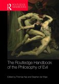 The Routledge Handbook of the Philosophy of Evil (eBook, ePUB)