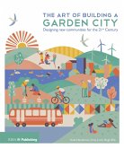 The Art of Building a Garden City (eBook, PDF)