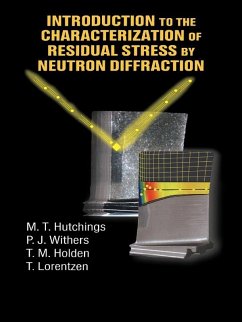 Introduction to the Characterization of Residual Stress by Neutron Diffraction (eBook, PDF) - Hutchings, M. T.; Withers, P. J.; Holden, T. M.; Lorentzen, Torben