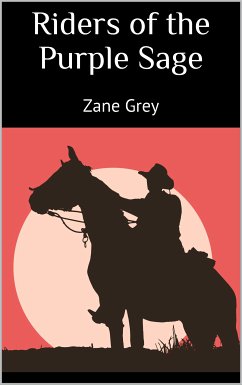 Riders of the Purple Sage (eBook, ePUB) - Grey, Zane