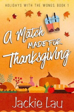 A Match Made for Thanksgiving (Holidays with the Wongs, #1) (eBook, ePUB) - Lau, Jackie