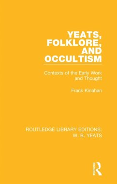 Yeats, Folklore and Occultism (eBook, ePUB) - Kinahan, Frank