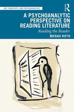 A Psychoanalytic Perspective on Reading Literature (eBook, ePUB) - Roth, Merav