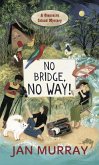 NO BRIDGE, NO WAY! (eBook, ePUB)