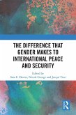 The Difference that Gender Makes to International Peace and Security (eBook, PDF)