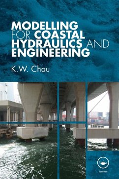 Modelling for Coastal Hydraulics and Engineering (eBook, PDF) - Chau, K. W.