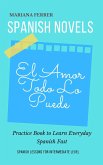 Spanish Novels: El Amor Todo lo Puede (B1 Intermediate Level) (eBook, ePUB)