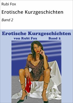 Erotische Kurzgeschichten (eBook, ePUB) - Fox, Rubi