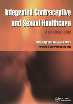 Integrated Contraceptive and Sexual Healthcare (eBook, ePUB) - Bekaert, Sarah; White, Alison