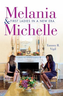 Melania and Michelle (eBook, ePUB) - Vigil, Tammy R.