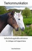Tierkommunikation - Selbstheilungskräfte aktivieren (eBook, ePUB)