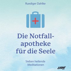 Notfallapotheke für die Seele (MP3-Download) - Dahlke, Rüdiger