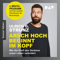 Arsch hoch beginnt im Kopf. Das Denken trainieren – durchstarten zum Erfolg (MP3-Download) - Strunz, Ulrich G.