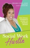 The Social Work Hustle (eBook, ePUB) The Social Work Hustle (eBook, ePUB)