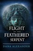 Flight of the Feathered Serpent (eBook, ePUB) Flight of the Feathered Serpent (eBook, ePUB)