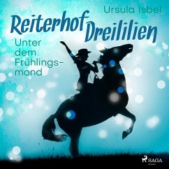 Unter dem Frühlingsmond - Reiterhof Dreililien 9 (Ungekürzt) (MP3-Download) - Isbel, Ursula