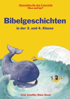 Bibelgeschichten in der 3. und 4. Klasse - Newel, Diana;Scheffler, Ursel