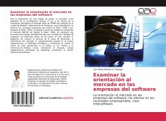 Examinar la orientación al mercado en las empresas del software - Betancur Zuluaga, Luis Henry