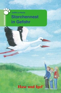 Storchennest in Gefahr. Schulausgabe - Le Huray, Judith