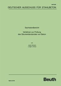 Sachstandbericht: Verfahren zur Prüfung des Säurewiderstands von Beton - Gerlach, Jesko; Lohaus, Ludger