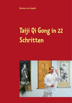 Taiji Qi Gong in 22 Schritten - Czapski, Hartmut von