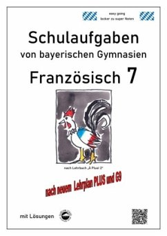 Französisch 7 (nach À Plus! 2) Schulaufgaben von bayerischen Gymnasien mit Lösungen G9 / LehrplanPLUS - Arndt, Monika
