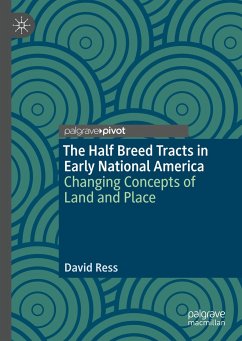 The Half Breed Tracts in Early National America - Ress, David